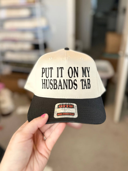 Put it on my Husbands Tab Embroidered Hat